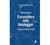 Encounters with Heidegger: A Journey into Being and Time