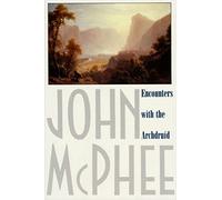 Encounters with the Archdruid: Narratives about a Conservationist and Three of His Natural Enemies