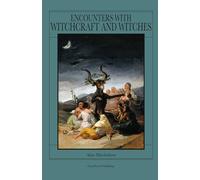 ENCOUNTERS WITH WITCHCRAFT AND WITCHES