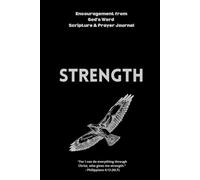 Encouragement from God's Word - Strength: Men's Scripture & Prayer Journal