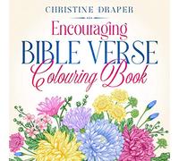 Encouraging Bible Verse Colouring Book: 30 Encouraging Bible Verses: Adult and teen colouring book for relaxation and reducing stress. (Bible Verse Colouring Books)