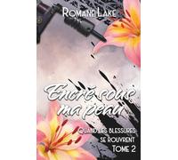 Encré sous ma peau - Tome 2: Quand les blessures se rouvrent...