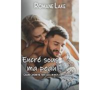 Encré sous ma peau - Tome 3: Quand l'avenir ne tient qu'à un mot...