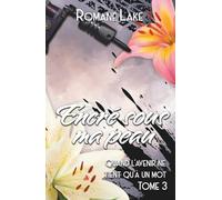 Encré sous ma peau - Tome 3: Quand l'avenir ne tient qu'à un mot...