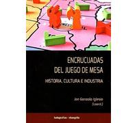 Encrucijadas del juego de mesa: Historia, cultura e industria: 6 (Ludografías)