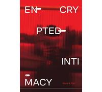 Encrypted Intimacy: What We Said When No One Was Watching