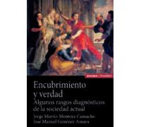 Encubrimiento y verdad: Algunos rasgos diagnósticos de la sociedad actual (Astrolabio Antropología y Ética)