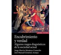 Encubrimiento y verdad: Algunos rasgos diagnósticos de la sociedad actual (Astrolabio Antropología y Ética)
