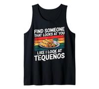 Encuentra a Alguien Que te mire como yo Miro a Tequeños Camiseta sin Mangas