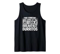 Encuentra a Alguien Que te mire como yo Miro Burritos Camiseta sin Mangas