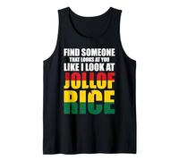 Encuentra Alguien Que Te Mire Jollof Rice Camiseta sin Mangas