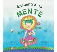 Encuentra la mente: Dzogchen para niños (Una introducción a la meditación, momentos breves de mente fuerte) (BeginningMind in spanish)