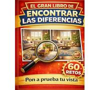 Encuentra las diferencias para Adultos, Gente mayor y Ancianos: ¿Puedes encontrarlas todas? 60 Desafíos Visuales para Entrenar tu Mente y Mejorar la Concentración | Libro de Observación.