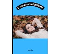 ENCUENTRA TU EQUILIBRIO