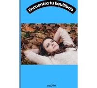 ENCUENTRA TU EQUILIBRIO