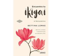 Encuentra tu ikigai: El libro práctico (Crecimiento personal)