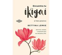 Encuentra tu Ikigai: Un libro de ejercicios prácticos para alargar tu vida y ser más feliz (Books4pocket crec. y salud)