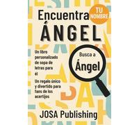 Encuentra tu nombre: Ángel - Un libro personalizado de sopa de letras para él: El regalo perfecto para él: un reto único que jamás olvidará
