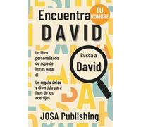Encuentra tu nombre: David - Un libro personalizado de sopa de letras para él: El regalo perfecto para él: un reto único que jamás olvidará