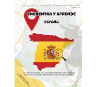 Encuentra y Aprende: España - El Mejor Libro de Objetos Ocultos y Trivia para Niños, Adultos y Viajeros: Descubre las maravillas de España a través de ... Hidden Object Puzzles from Around the World)