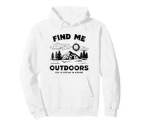 Encuéntrame al Aire Libre La Vida es Mejor en la Naturaleza (Declaración de senderista) Sudadera con Capucha