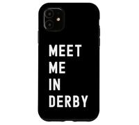 Encuéntrame en Derby, England, Reino Unido Carcasa para iPhone 11
