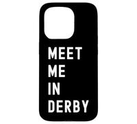 Encuéntrame en Derby, England, Reino Unido Carcasa para iPhone 15 Pro