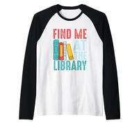 Encuéntrame en la Biblioteca Libros Cita Camiseta Manga Raglan