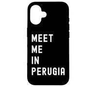 Encuéntrame en Perugia Umbria Italia Carcasa para iPhone 16