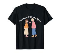 Encuéntrame un K-Drama Oppa Coreano Drama Amante Kdrama Fan Camiseta