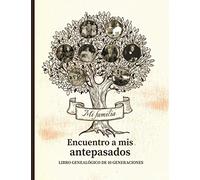 Encuentro a mis antepasados - Libro genealógico de 10 generaciones: En busca de la historia familiar