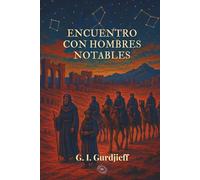 Encuentro con hombres notables - G. I. Gurdjieff