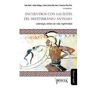 Encuentro con las élites del Mediterráneo Antiguo. Liderazgo, estilos de vida, letigimidad: 21 (Estudios del Mediterráneo Antiguo / PEFSCEA)