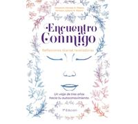 Encuentro Conmigo: Un viaje de tres años hacia tu autoconocimiento