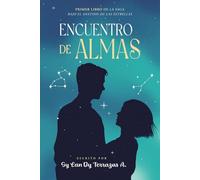 Encuentro de Almas: Saga Bajo el Destino de las Estrellas