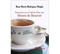 Encuentro En El Café De Flore Con Simone De Beauvoir