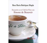 Encuentro en el cafe de flore con Simone de Beauvoir (CONTEMPORANEOS)