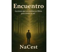 ENCUENTRO: Lecciones que no estaban en libros, pero vivían en mí
