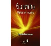 Encuentro. Manual De Oracion