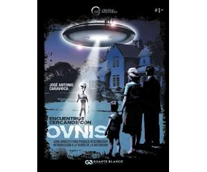 Encuentros cercanos con ovnis. ¿Una arquitectura psíquica desconocida? Introducción a la Teoría de la Distorsión (El Círculo del Misterio)