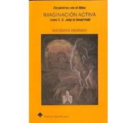 Encuentros con el alma: Imaginación activa como C. G. Jung la desarrolló | Barbara Hannah