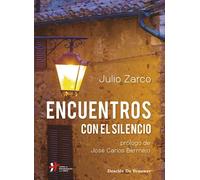 Encuentros con el silencio | Julio Zarco