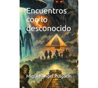 Encuentros con lo desconocido