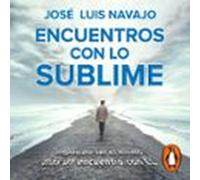 Encuentros Con Lo Sublime (audiolibro)