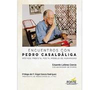 Encuentros con Pedro Casaldáliga: místico, profeta, poeta, modelo de humanidad (SIN COLECCION)