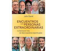 Encuentros con personas extraordinarias : La fascinante vida de diez maestros espirituales