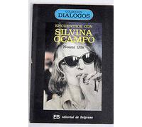 Encuentros con Silvina Ocampo (Colección Diálogos)