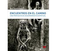 Encuentros En El Camino: Una propuesta de discernimiento espiritual (SIN COLECCION)
