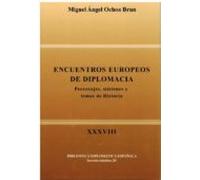 Encuentros Europeos De Diplomacia. Personajes Misiones Y Tema De Histo