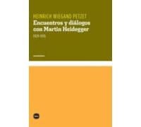 Encuentros Y Dialogos Con Martin Heidegger 1929-1976